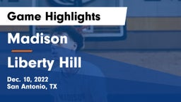 Madison  vs Liberty Hill  Game Highlights - Dec. 10, 2022
