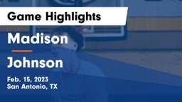 Madison  vs Johnson  Game Highlights - Feb. 15, 2023