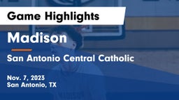 Madison  vs San Antonio Central Catholic  Game Highlights - Nov. 7, 2023