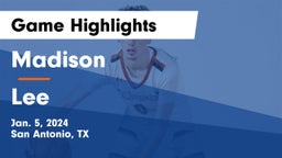 Madison  vs Lee  Game Highlights - Jan. 5, 2024