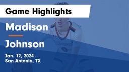 Madison  vs Johnson  Game Highlights - Jan. 12, 2024