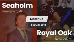 Matchup: Seaholm  vs. Royal Oak  2018