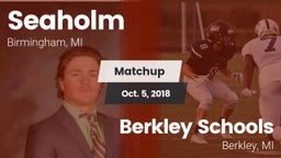 Matchup: Seaholm  vs. Berkley Schools 2018