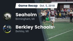 Recap: Seaholm  vs. Berkley Schools 2018