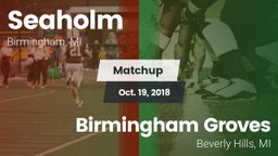 Matchup: Seaholm  vs. Birmingham Groves  2018