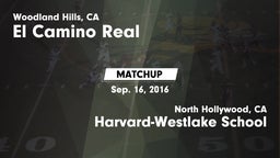 Matchup: El Camino Real High vs. Harvard-Westlake School 2016