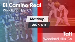 Matchup: El Camino Real High vs. Taft  2016