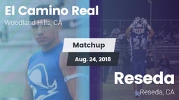 Matchup: El Camino Real High vs. Reseda  2018