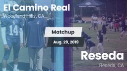 Matchup: El Camino Real High vs. Reseda  2019
