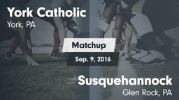 Matchup: York Catholic High vs. Susquehannock  2016