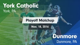 Matchup: York Catholic High vs. Dunmore  2016