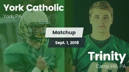 Matchup: York Catholic High vs. Trinity  2018