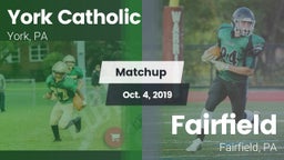 Matchup: York Catholic High vs. Fairfield  2019