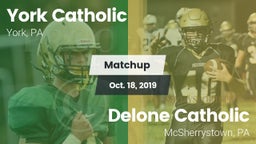 Matchup: York Catholic High vs. Delone Catholic  2019