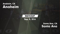 Matchup: Anaheim  vs. Santa Ana  2016