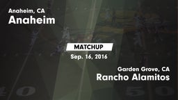 Matchup: Anaheim  vs. Rancho Alamitos  2016