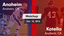Matchup: Anaheim  vs. Katella  2016