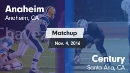 Matchup: Anaheim  vs. Century  2016