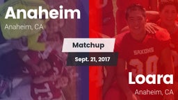Matchup: Anaheim  vs. Loara  2017
