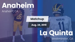 Matchup: Anaheim  vs. La Quinta  2018