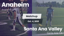 Matchup: Anaheim  vs. Santa Ana Valley  2018
