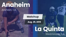 Matchup: Anaheim  vs. La Quinta  2019