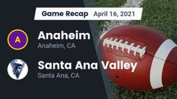 Recap: Anaheim  vs. Santa Ana Valley  2021