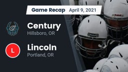Recap: Century  vs. Lincoln  2021