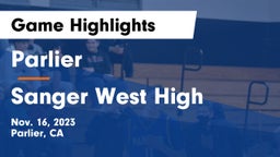 Parlier  vs Sanger West High Game Highlights - Nov. 16, 2023