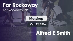 Matchup: Far Rockaway vs. Alfred E Smith 2016