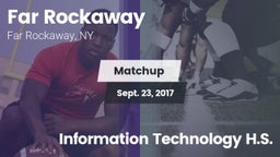 Matchup: Far Rockaway vs. Information Technology H.S. 2017