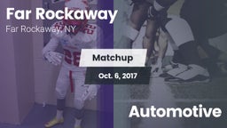Matchup: Far Rockaway vs. Automotive  2017