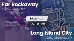 Matchup: Far Rockaway vs. Long Island City  2017
