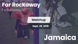 Matchup: Far Rockaway vs. Jamaica  2018