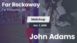 Matchup: Far Rockaway vs. John Adams 2018