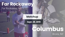 Matchup: Far Rockaway vs. Columbus  2019
