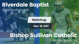 Matchup: Riverdale Baptist vs. Bishop Sullivan Catholic  2017