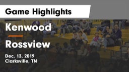 Kenwood  vs Rossview  Game Highlights - Dec. 13, 2019