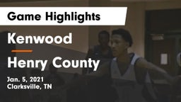 Kenwood  vs Henry County  Game Highlights - Jan. 5, 2021