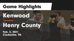 Kenwood  vs Henry County  Game Highlights - Feb. 5, 2021