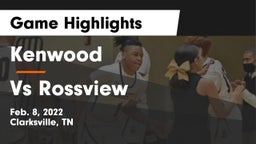 Kenwood  vs Vs Rossview Game Highlights - Feb. 8, 2022