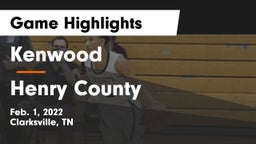 Kenwood  vs Henry County  Game Highlights - Feb. 1, 2022