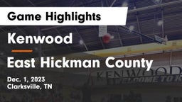 Kenwood  vs East Hickman County  Game Highlights - Dec. 1, 2023