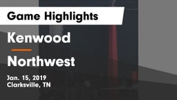 Kenwood  vs Northwest  Game Highlights - Jan. 15, 2019