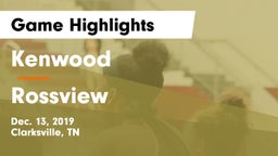 Kenwood  vs Rossview  Game Highlights - Dec. 13, 2019