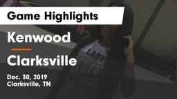 Kenwood  vs Clarksville  Game Highlights - Dec. 30, 2019