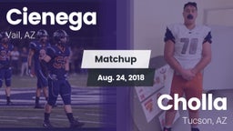 Matchup: Cienega  vs. Cholla  2018