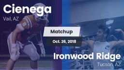 Matchup: Cienega  vs. Ironwood Ridge  2018