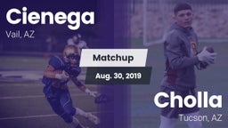 Matchup: Cienega  vs. Cholla  2019