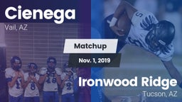 Matchup: Cienega  vs. Ironwood Ridge  2019